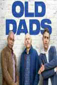 Old Dads 2023 latest