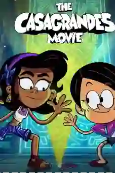 The Casagrandes Movie 2024 latest