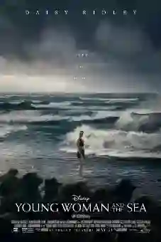 Young Woman and the Sea 2024 latest
