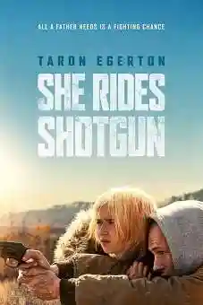 She Rides Shotgun 2025 latest